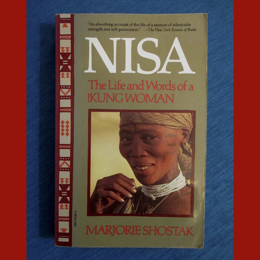 Book - Nisa: The Life and Words of a !Kung Woman, by Marjorie Shostak